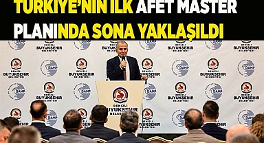 Türkiye’nin ilk afet master planında sona doğru