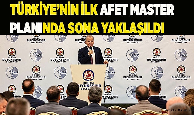 Türkiye’nin ilk afet master planında sona doğru