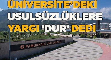 Üniversite’deki  usulsüzlüklere yargı 'dur' dedi