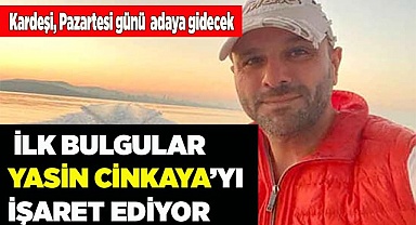 Yasin Cinkaya için DNA testi yapıldı