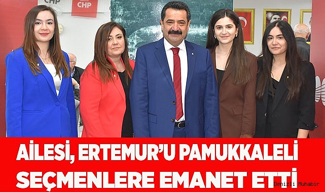 AİLESİ, ERTEMUR’U PAMUKKALELİ SEÇMENLERE EMANET ETTİ