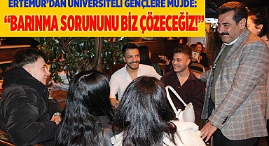 “BARINMA SORUNUNU BİZ ÇÖZECEĞİZ!”