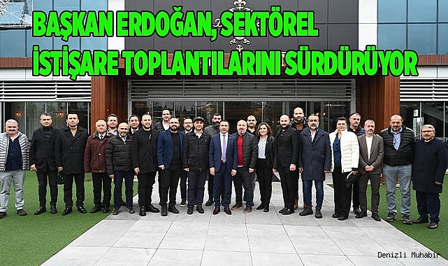 BAŞKAN ERDOĞAN, MESLEK KOMİTELERİYLE BULUŞUYOR