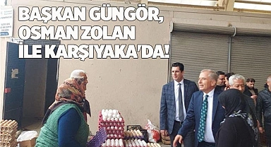 Başkan Güngör,  Osman Zolan ile Karşıyaka'da! 