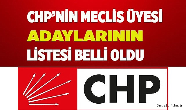 CHP LİSTELERİ BELLİ OLDU