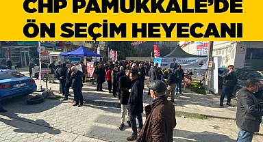 CHP Pamukkale’de ön seçim heyecanı