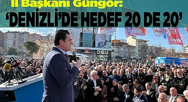 ‘Cumhur ittifakımız ile birlikte Denizli’de hedef 20 de 20’ 