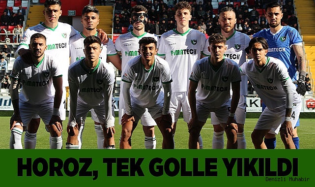DENİZLİSPOR, DEPLASMANDA TEK GOLLE YIKILDI 