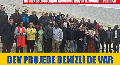 DEV PROJEDE DENİZLİ DE VAR
