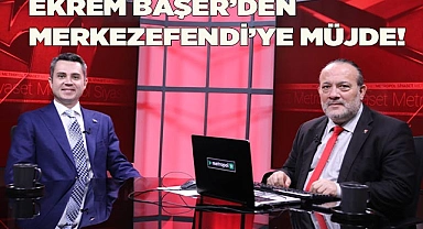 Ekrem Başer'den Merkezefendi'ye Müjde!