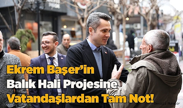 Ekrem Başer’in Balık Hali Projesine Vatandaşlardan Tam Not!