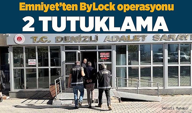 Emniyet’ten ByLock operasyonu 2 tutuklama