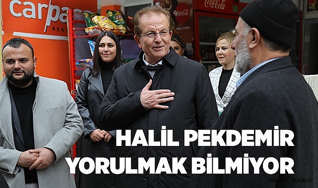 Halil Pekdemir Yorulmak Bilmiyor