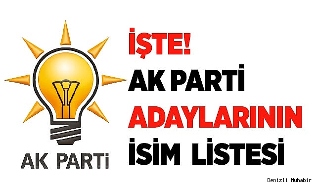 İşte! Ak Parti'nin adaylarının isim  listesi