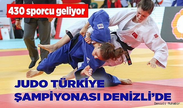 JUDO TÜRKİYE ŞAMPİYONASI DENİZLİ’DE