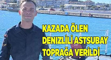 Kazada ölen Denizlili astsubay ebediyete uğurlandı