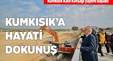 Kumkısık Katlı Kavşağı yapımı başladı