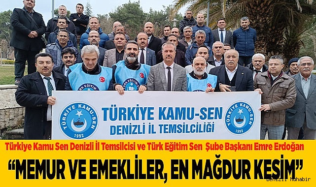“MEMUR VE EMEKLİLER ÜLKENİN EN MAĞDUR KESİMİ”