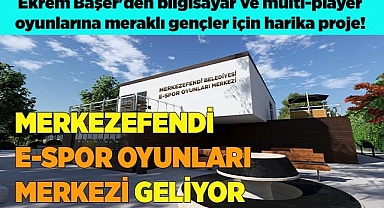 Merkezefendi E-Spor Oyunları Merkezi geliyor