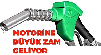 Motorine büyük zam geliyor