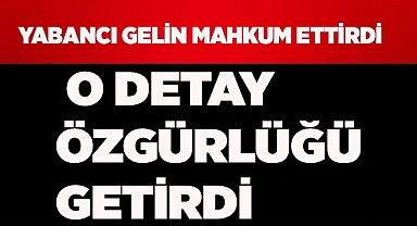 Özbekistanlı gelinin planı mahkemede bitti