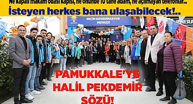 PAMUKKALE'YE HALİL PEKDEMİR SÖZÜ!