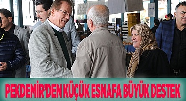 PEKDEMİR’DEN KÜÇÜK ESNAFA BÜYÜK DESTEK