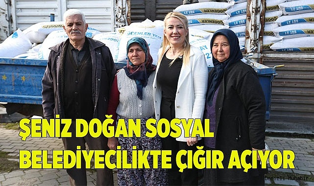 ŞENİZ DOĞAN SOSYAL BELEDİYECİLİKTE ÇIĞIR AÇIYOR