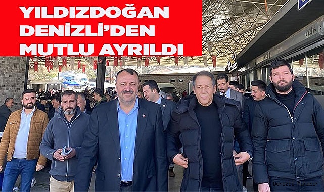 YILDIZDOĞAN DENİZLİ’DEN MUTLU AYRILDI