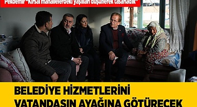 BELEDİYE HİZMETLERİNİ VATANDAŞIN AYAĞINA GÖTÜRECEK