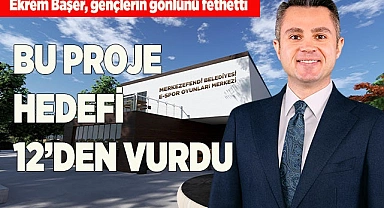 BU PROJE HEDEFİ 12’DEN VURDU