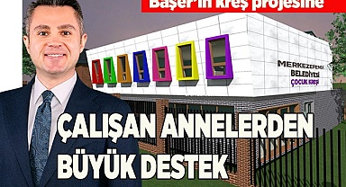 ÇALIŞAN ANNELERDEN BÜYÜK DESTEK