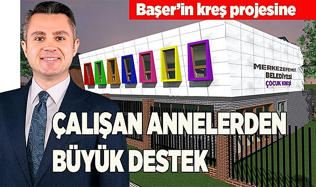 ÇALIŞAN ANNELERDEN BÜYÜK DESTEK