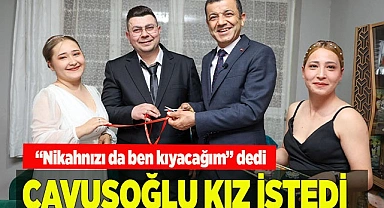 ÇAVUŞOĞLU KIZ İSTEDİ