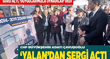ÇAVUŞOĞLU: SERGİ AÇTI, ‘DUYGULARIMIZLA OYNADILAR’ DEDİ