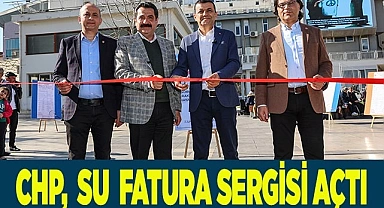 CHP, SU  FATURASI SERGİSİ AÇTI