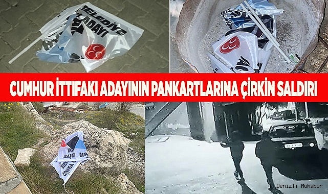 Cumhur İttifakı adayının pankartlarına çirkin saldırı 