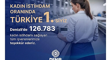 DENİB, KADIN İSTİHDAMI ORANINDA ÜLKE BİRİNCİSİYİZ