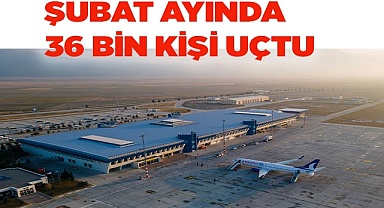 Denizli'den Şubat ayında 36 bin kişi uçtu