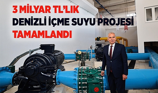 Denizli’nin en büyük içme suyu deposu hizmete alındı