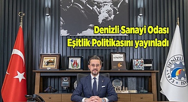 Denizli Sanayi Odası Eşitlik Politikasını Yayınladı