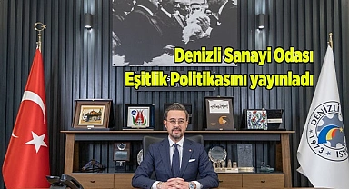 Denizli Sanayi Odası Eşitlik Politikasını Yayınladı