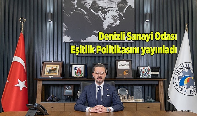 Denizli Sanayi Odası Eşitlik Politikasını Yayınladı
