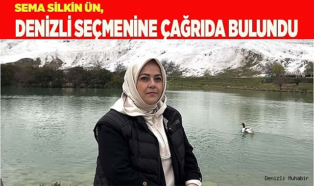 Denizli seçmenine çağrıda bulundu