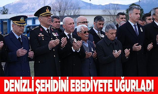 Denizli şehidini ebediyete uğurladı