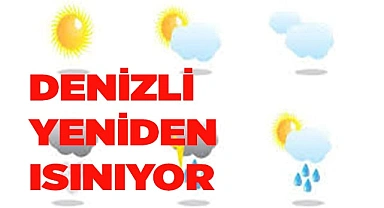 DENİZLİ YENİDEN ISINIYOR