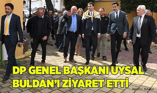 DP Genel Başkanı Uysal Buldan’ı ziyaret etti