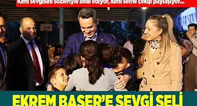 EKREM BAŞER’E SEVGİ SELİ