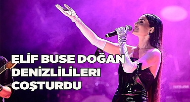 Elif Buse Doğan Denizlilileri coşturdu