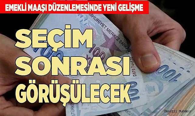 EMEKLİ MAAŞI DÜZENLEMESİNDE YENİ GELİŞME